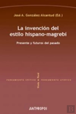Bertrand.pt - La Invención Del Estilo Hispano-Magreb¡