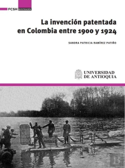 Bertrand.pt - La Invención Patentada En Colombia Entre 1900 Y 1924