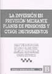 La Inversión En Previsión Mediante Planes De Pensiones Y Otros Instrumentos