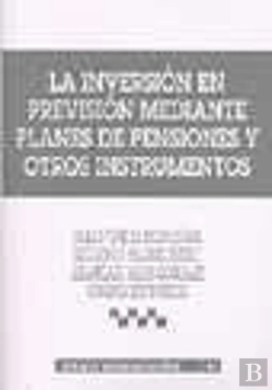 Bertrand.pt - La Inversión En Previsión Mediante Planes De Pensiones Y Otros Instrumentos