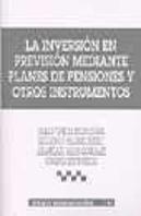 La Inversión En Previsión Mediante Planes De Pensiones Y Otros Instrumentos