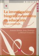 La Investigación Biográfico-Narrativa En Educación: Enfoque Y Metodología
