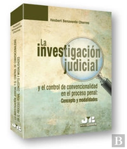 Bertrand.pt - La Investigación Judicial Y El Control De Convencionalidad En El Proceso Penal : Concepto Y Modalida