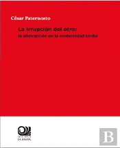 La Irrupcion Del Otro: La Abstraccion En La Modernidad Tardia
