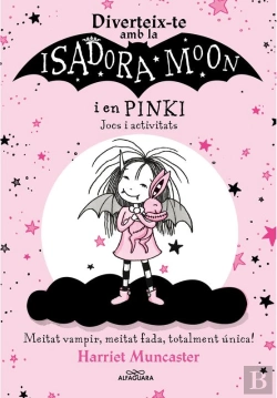 Bertrand.pt - La Isadora Moon - Diverteix-Te Amb La Isadora I En Pinki. Jocs I Activitats