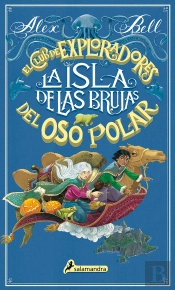La Isla De Las Brujas (El Club De Los Exploradores Del Oso Polar 2)