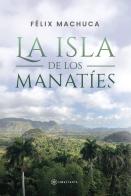 La Isla De Los Manaties