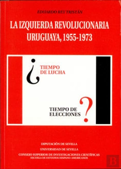 Bertrand.pt - La Izquierda Revolucionaria Uruguaya (1955-1973)