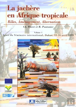 Bertrand.pt - La Jachere En Afrique Tropicale ; Roles Amenagement Alternatives