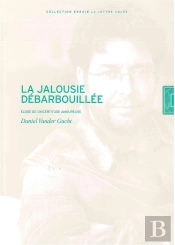 La Jalousie Débarbouillée ; Éloge De L'Incertitude Amoureuse
