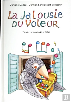 Bertrand.pt - La Jalousie Du Voleur ; D'Après Un Conte De La Taïga