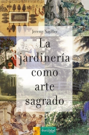 La Jardinería Como Arte Sagrado