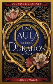 La Jaula De Hilos Dorados