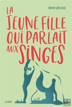 Bertrand.pt - La Jeune Fille Qui Parlait Aux Singes