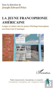 La Jeune Francophonie Américaine ; Langue Et Culture Chez Les Jeunes D'Héritage Francophone Aux Etats-Unis D'Amérique