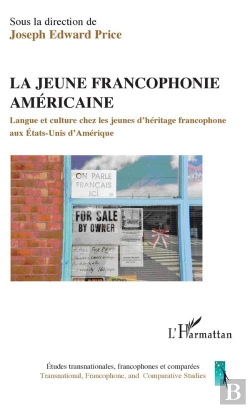 Bertrand.pt - La Jeune Francophonie Américaine ; Langue Et Culture Chez Les Jeunes D'Héritage Francophone Aux Etats-Unis D'Amérique