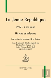 La Jeune République De 1912 À Nos Jours ; Histoire Et Influence