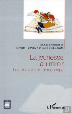 Bertrand.pt - La Jeunesse Au Miroir ; Les Pouvoirs Du Personnage