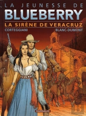 La Jeunesse De Blueberry Tome 15 : La Sirène De Veracruz