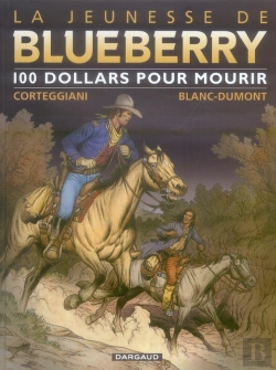Bertrand.pt - La Jeunesse De Blueberry Tome 16 : 100 Dollars Pour Mourir