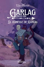 La Jeunesse De Garlag