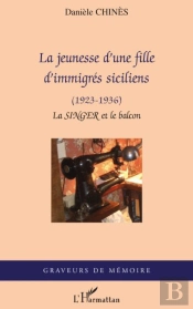 La Jeunesse D'Une Fille D'Immigrés Siciliens 1923-1936 ; La Singer Et Le Balcon