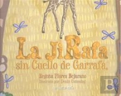 La Jirafa Sin Cuello De Garrafa