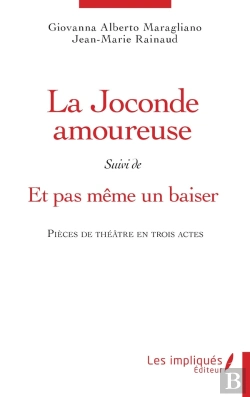 Bertrand.pt - La Joconde Amoureuse Suivi De Et Meme Pas Un Baiser - Pieces De Theatre En Trois Actes