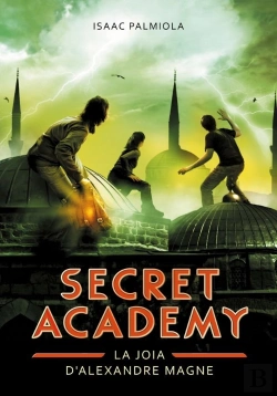 Bertrand.pt - La Joia D'Alexandre Magne (Secret Academy 2)