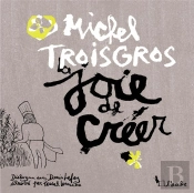 La Joie De Creer