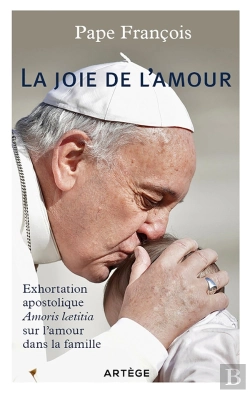 Bertrand.pt - La Joie De L'Amour ; Exhortation Apostolique Amoris Laetitia Sur L'Amour Dans La Famille