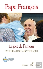 La Joie De L'Amour ; Exhortation Apostolique