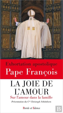 Bertrand.pt - La Joie De L'Amour ; Sur L'Amour Dans La Famille ; Exhortation Apostolique Post Synodale Amoris Laetitia