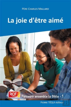 Bertrand.pt - La Joie D'Être Aimé ; Parcourir Ensemble La Bible Tome 1