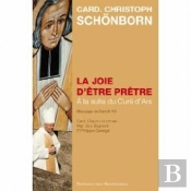 La Joie D'Être Prêtre, À La Suite Du Curé D'Ars