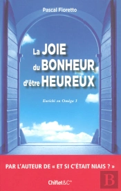 La Joie Du Bonheur D'Être Heureux Enrichi En Oméga 3