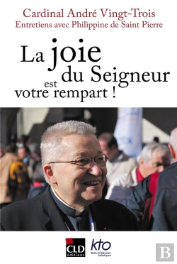 Bertrand.pt - La Joie Du Seigneur Est Votre Rempart ! Entretiens Avec Philippine De Saint Pierre À L'Occasion De Ses 80 Ans