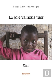 La Joie Va Nous Tuer