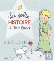 La Jolie Histoire Du Petit Prince