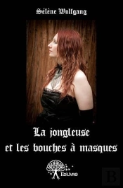La Jongleuse Et Les Bouches A Masques