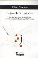 La Jornada Del Periodistas. Un Viaje Por Culturas, Identidades Y Redes Sociales En España Y En Las A