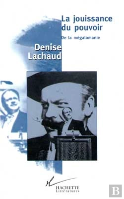 Bertrand.pt - La Jouissance Du Pouvoir ; De La Megalomanie