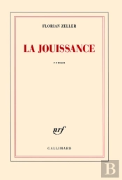 La Jouissance ; Un Roman Européen