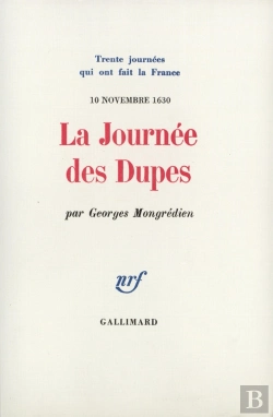 Bertrand.pt - La Journée Des Dupes : (10 Novembre 1630)