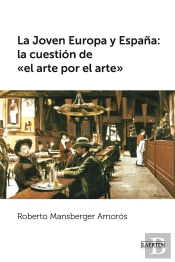 La Joven Europa Y España: La Qüestión Del 'Arte Por El Arte'