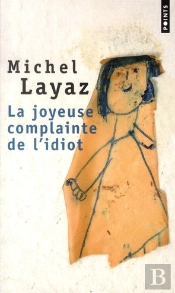 La Joyeuse Complainte De L'Idiot