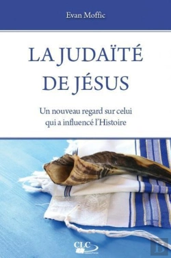 Bertrand.pt - La Judaïté De Jésus ; Un Nouveau Regard Sur Celui Qui A Influencé L'Histoire