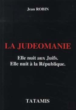 Bertrand.pt - La Judéomanie ; Elle Nuit Aux Juifs, Elle Nuit À La Rèpublique