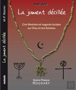 Bertrand.pt - La Jument Décillée : Cris Féminins Et Regards Lucides Sur Dieu Et Les Femmes