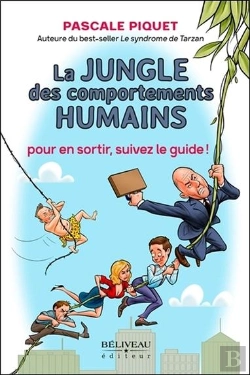 Bertrand.pt - La Jungle Des Comportements Humains - Pour En Sortir, Suivez Le Guide !